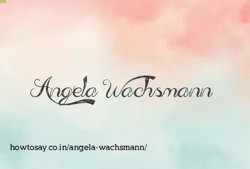 Angela Wachsmann