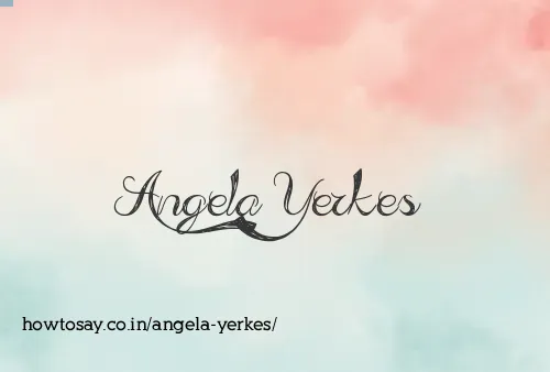 Angela Yerkes