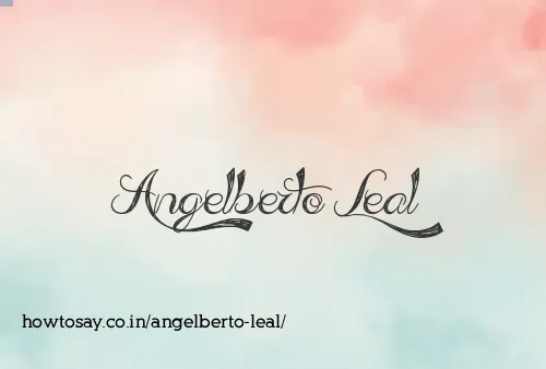Angelberto Leal