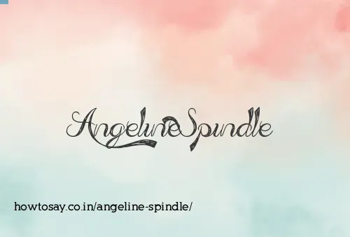 Angeline Spindle