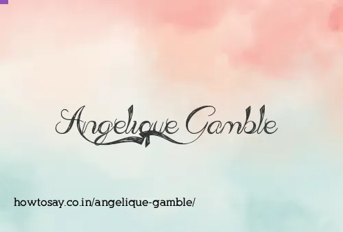 Angelique Gamble