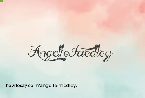 Angello Friedley