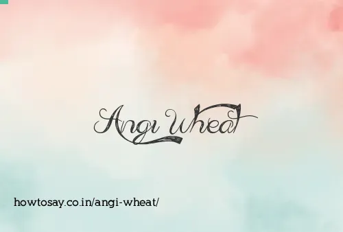 Angi Wheat