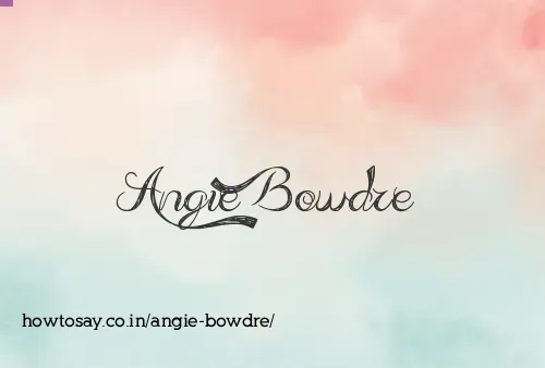 Angie Bowdre