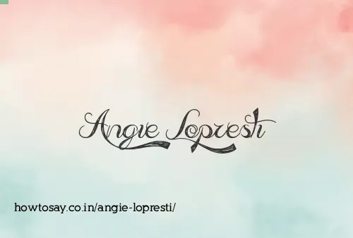 Angie Lopresti