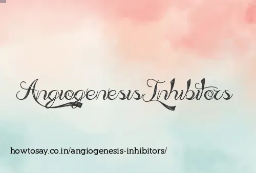 Angiogenesis Inhibitors
