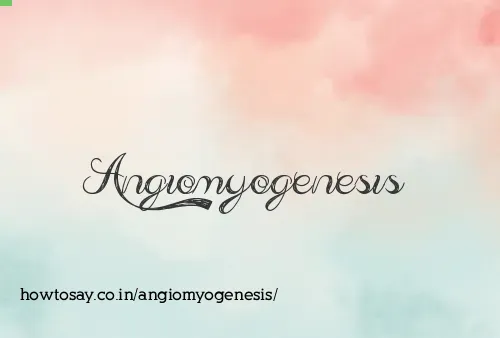 Angiomyogenesis