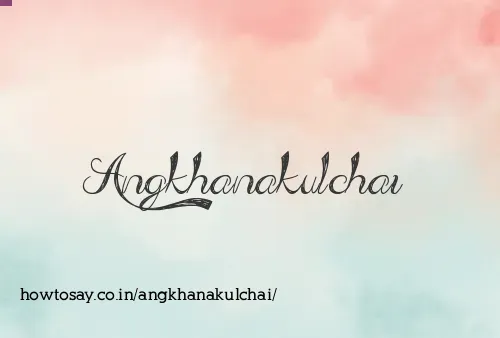 Angkhanakulchai