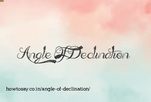Angle Of Declination
