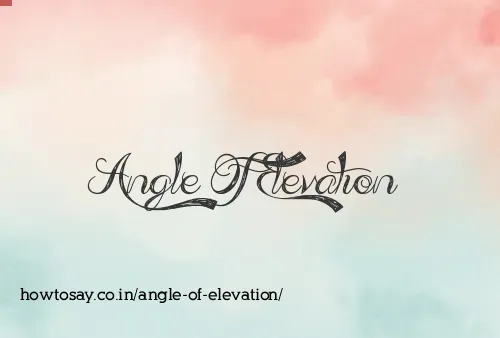 Angle Of Elevation