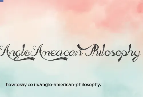 Anglo American Philosophy