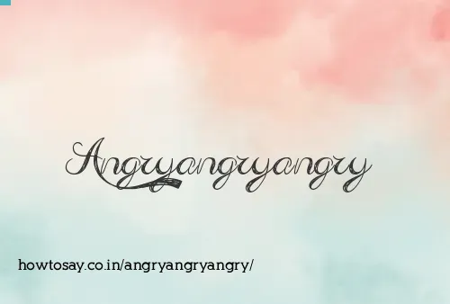 Angryangryangry