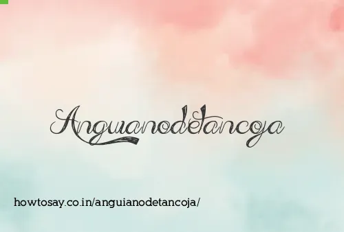 Anguianodetancoja