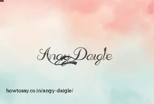 Angy Daigle