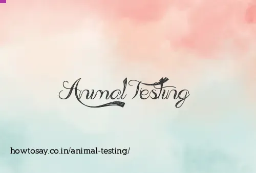 Animal Testing