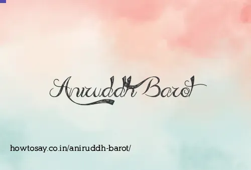 Aniruddh Barot