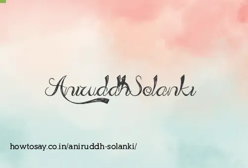 Aniruddh Solanki