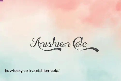 Anishion Cole
