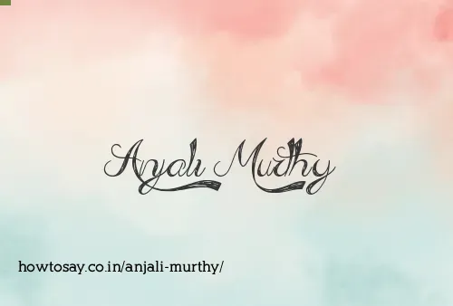 Anjali Murthy