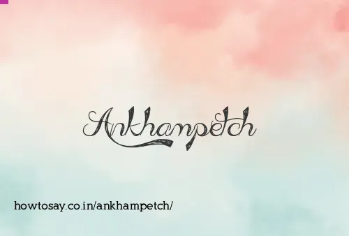 Ankhampetch