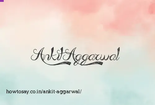 Ankit Aggarwal