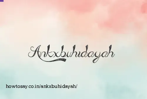 Ankxbuhidayah