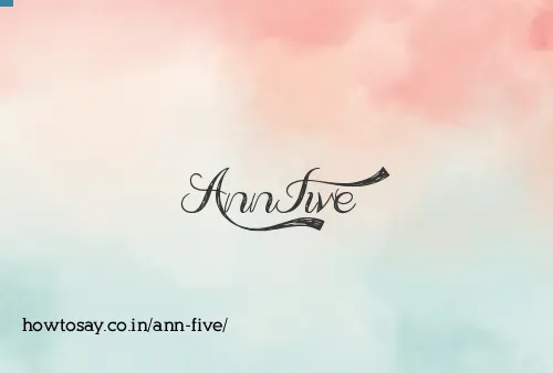 Ann Five