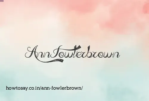 Ann Fowlerbrown