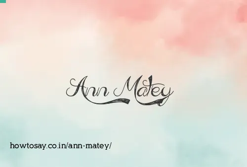 Ann Matey