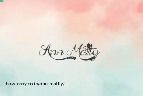 Ann Mattly