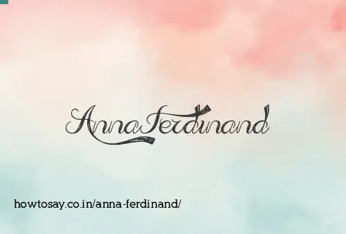 Anna Ferdinand