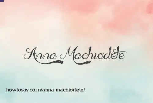 Anna Machiorlete