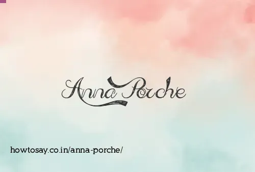 Anna Porche