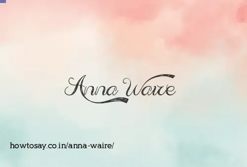 Anna Waire