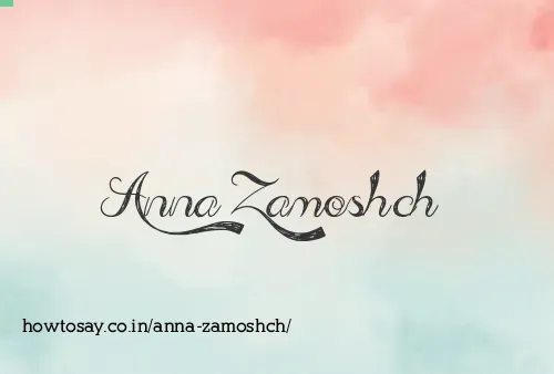 Anna Zamoshch