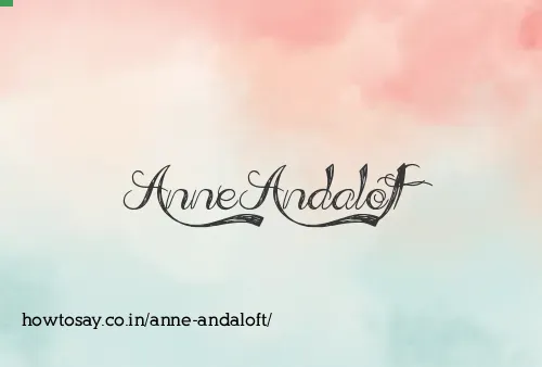 Anne Andaloft