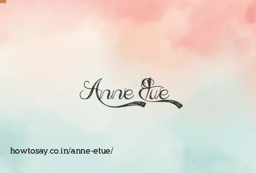 Anne Etue