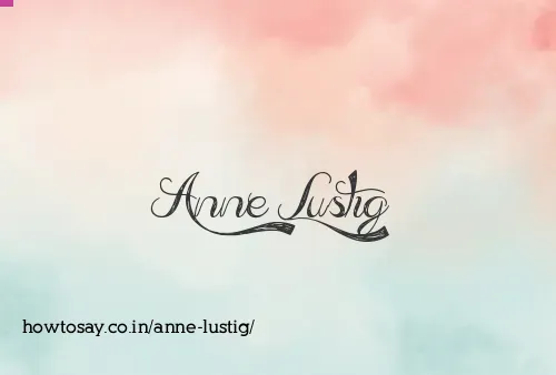 Anne Lustig