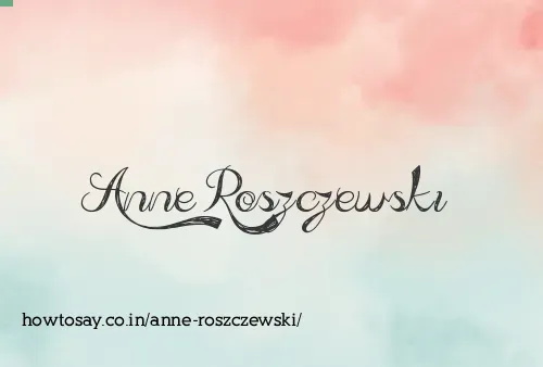 Anne Roszczewski