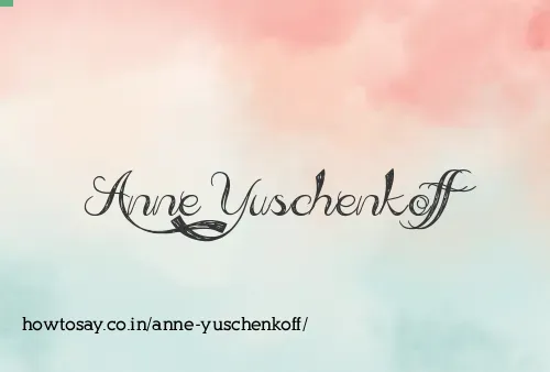 Anne Yuschenkoff