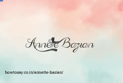 Annette Bazian