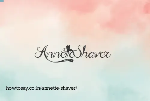 Annette Shaver