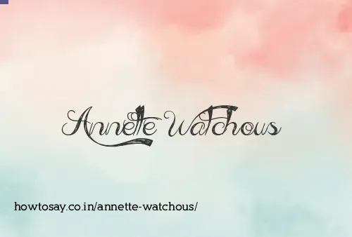 Annette Watchous