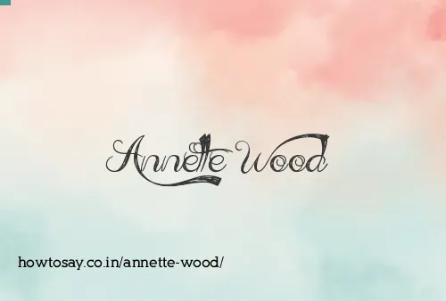 Annette Wood