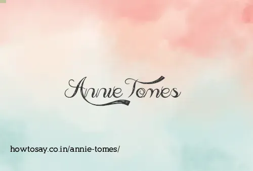Annie Tomes
