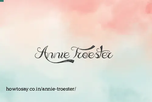 Annie Troester