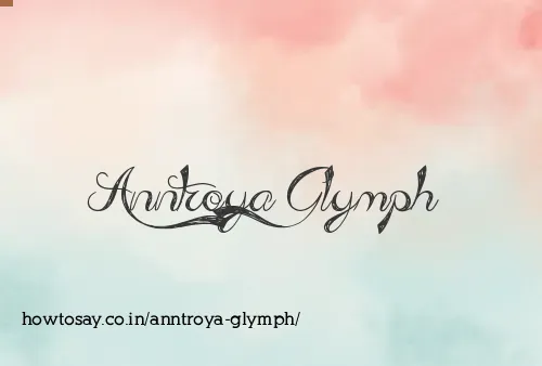 Anntroya Glymph