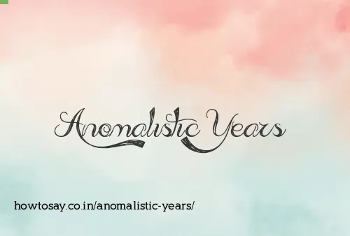 Anomalistic Years