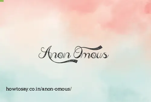 Anon Omous