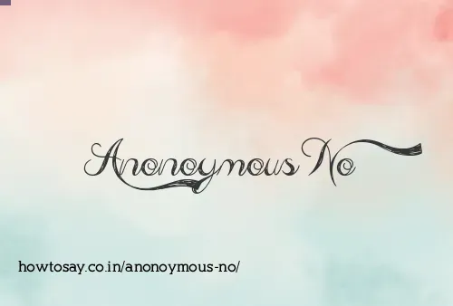 Anonoymous No
